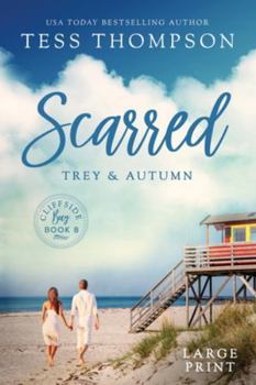 Scarred: Trey and Autumn - Book #8 of the Cliffside Bay