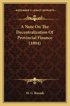 Paperback A Note On The Decentralization Of Provincial Finance (1894) Book