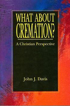 Paperback What About Cremation: A Christian Perspective Book