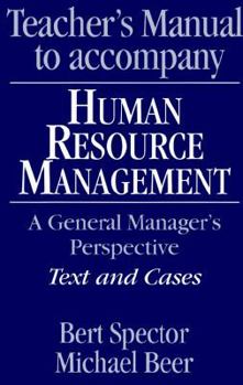 Paperback Teacher's Manual to Accompany Human Resource Management: A General Manager's Perspective, Text and Cases Book