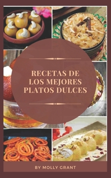 Paperback Recetas de Los Mejores Platos Dulces [Spanish] Book