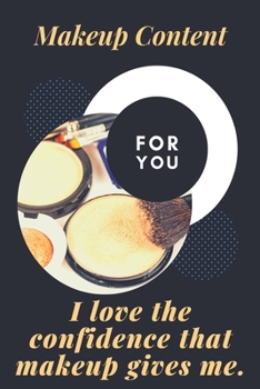 Paperback I love the confidence that makeup gives me: Journal Notebook Makeup 6′ x 9′, 100 Lined pages Book