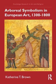 Paperback Arboreal Symbolism in European Art, 1300-1800 Book