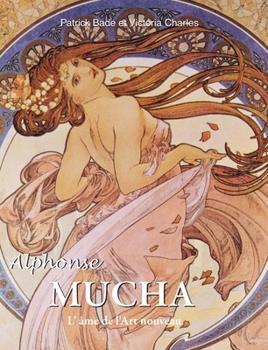 Hardcover Alphonse Mucha: L' âme de l'Art nouveau [French] Book