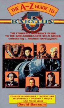 Mass Market Paperback The A to Z Guide of Babylon 5 Book