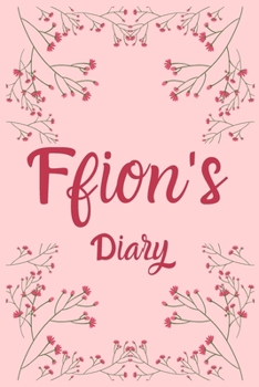 Paperback Ffion's Diary: Ffion Named Diary/ Journal/ Notebook/ Notepad Gift For Ffion's, Girls, Women, Teens And Kids - 100 Black Lined Pages - Book
