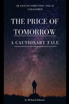 Paperback The Price of Tomorrow: A Cautionary Tale Book