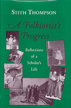 Paperback A Folklorist's Progress: Reflections of a Scholarâ (Tm)S Life Book