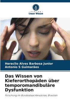 Das Wissen von Kieferorthopäden über temporomandibuläre Dysfunktion (German Edition)