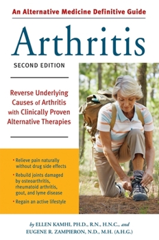 Paperback An Alternative Medicine Guide to Arthritis: Reverse Underlying Causes of Arthritis with Clinically Proven Alternative Therapies Book