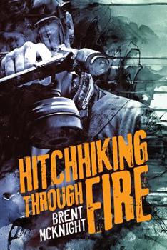 Hitchhiking Through Fire