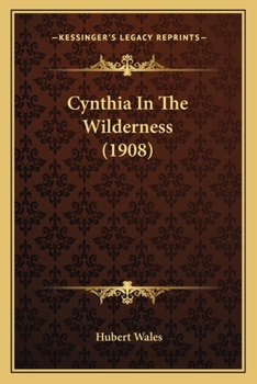 Paperback Cynthia In The Wilderness (1908) Book