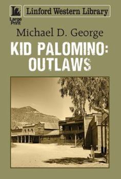Paperback Kid Palomino: Outlaws [Large Print] Book