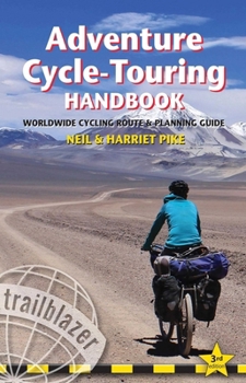 Paperback Adventure Cycle-Touring Handbook: Worldwide Route & Planning Guide Book