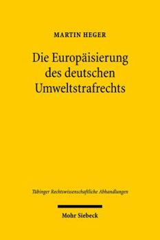 Hardcover Die Europaisierung Des Deutschen Umweltstrafrechts [German] Book
