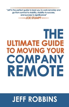 Paperback The Ultimate Guide to Moving Your Company Remote Book