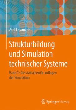 Paperback Strukturbildung Und Simulation Technischer Systeme Band 1: Die Statischen Grundlagen Der Simulation [German] Book