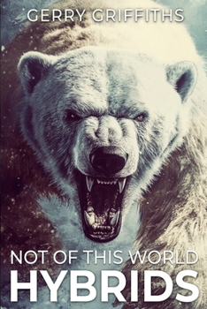 Paperback Not Of This World: Hybrids Book