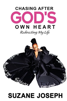 Paperback Chasing After God's Own Heart: Redirecting My Life Book
