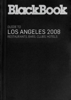 Paperback BlackBook Guide to Los Angeles 2008 (BlackBook Guide series) Book