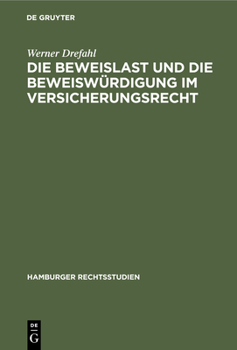 Hardcover Die Beweislast Und Die Beweiswürdigung Im Versicherungsrecht [German] Book