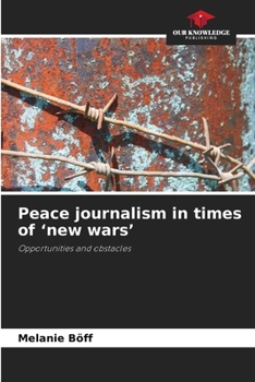 Paperback Peace journalism in times of 'new wars' Book