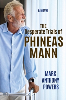 Paperback The Desperate Trials of Phineas Mann Book