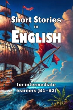 Paperback Short Stories in English: for intermediate learners (B1-B2) Book