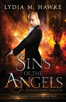 Sins of the Angels - Book #1 of the Grigori Legacy