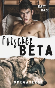 Paperback Falscher Beta: Omegaverse Gay Romance [German] Book