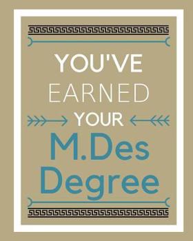 Paperback You've earned your M.Des Degree Book