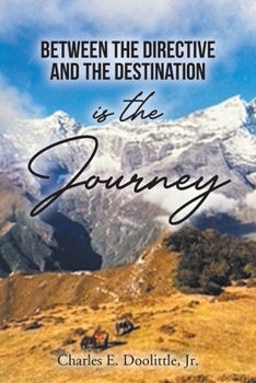 Paperback Between the Directive and the Destination is the Journey Book