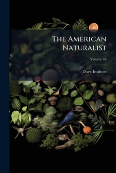 Paperback The American Naturalist; Volume 44 Book