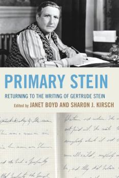 Hardcover Primary Stein: Returning to the Writing of Gertrude Stein Book