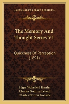 Paperback The Memory And Thought Series V1: Quickness Of Perception (1891) Book