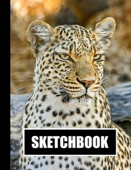 Sketchbook: Leopard Cover Design White Paper 120 Blank Unlined Pages 8.5 X 11 Matte Finished Soft Cover