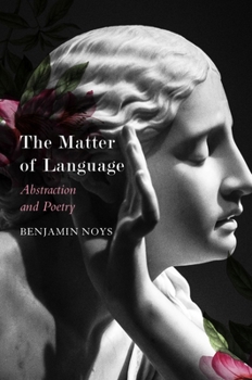 Paperback The Matter of Language: Abstraction and Poetry Book