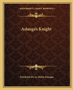 Aslauga’s Ritter