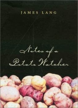 Notes of a Potato Watcher (Texas a&M Agriculture Series, 4) - Book  of the Texas A&M University Agriculture Series