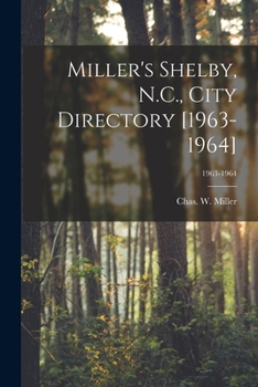 Paperback Miller's Shelby, N.C., City Directory [1963-1964]; 1963-1964 Book