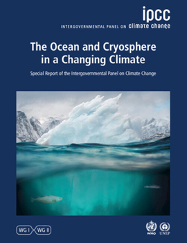 Paperback The Ocean and Cryosphere in a Changing Climate: Special Report of the Intergovernmental Panel on Climate Change Book