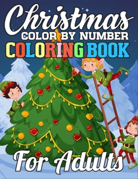 Christmas Color By Number Coloring Book for adults: Amazing Activity Book Full of Coloring, Matching, Crosswords, Word Searches, Color by Number & More! (Unique Activity Book for Kids)