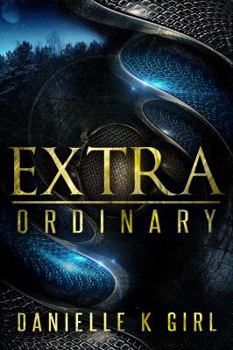 ExtraOrdinary - Book #1 of the Extra