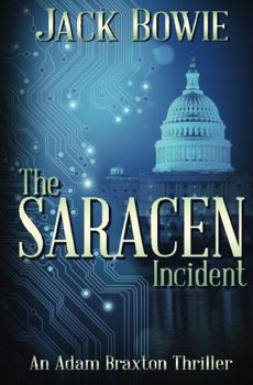 Paperback The Saracen Incident (An Adam Braxton Thriller) Book