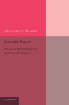 Paperback Scientific Papers: Mainly on Electrodynamics and Radiation Book