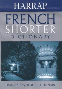 Harrap French-English/English-French Shorter Dictionary (Harrap Bilingual Dictionaries)