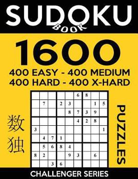 Paperback Sudoku Book 1,600 Puzzles, 400 Easy, 400 Medium, 400 Hard and 400 Extra Hard: Bargain Size Sudoku Puzzle Book With Four Levels of Difficulty To Improv Book