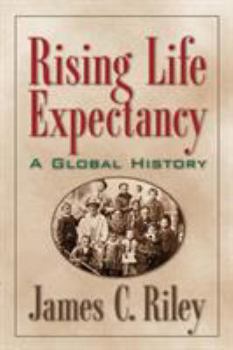 Paperback Rising Life Expectancy: A Global History Book