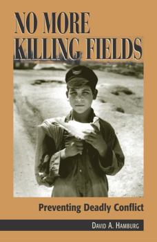 Paperback No More Killing Fields: Preventing Deadly Conflict Book