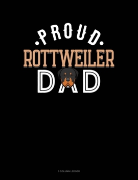 Paperback Proud Rottweiler Dad: 5 Column Ledger Book